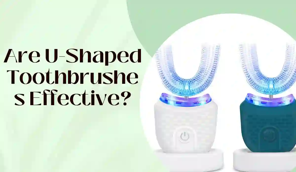 Are U-Shaped Toothbrushes Effective