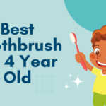 Best Toothbrush for 4 Year Old