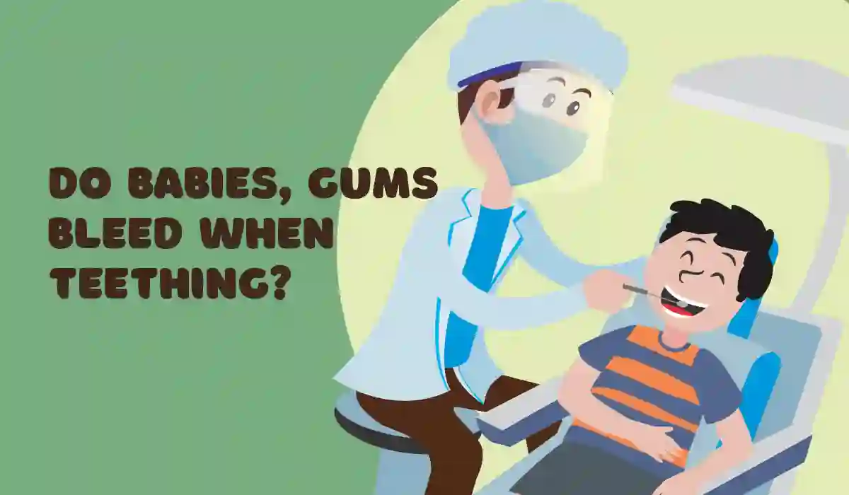 Do Babies' Gums Bleed When Teething